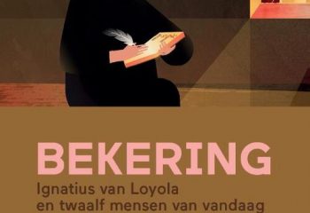 BOEK: Bekering. Ignatius en twaalf mensen van vandaag