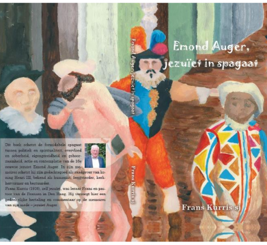 BOEK: Emond Auger, jezuïet in spagaat (1530-1591). Verhaal van een acteur tijdens de contrareformatie.