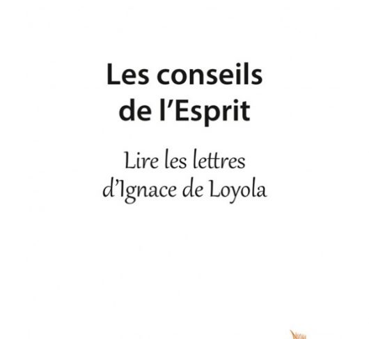 BOEK: Patrick Goujon S.J., Les conseils de l’Esprit. Lire les lettres d’Ignace de Loyola