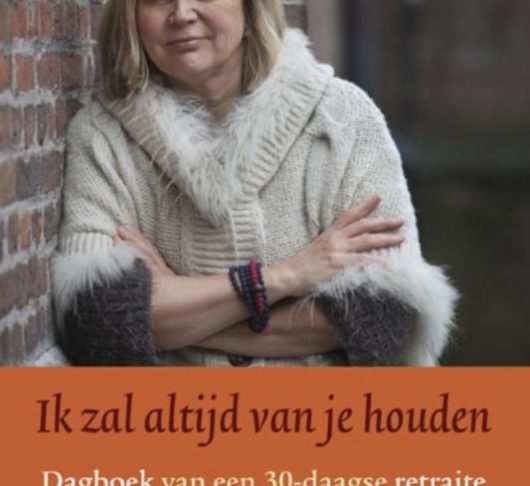 BOEK: Miek Pot,  Ik zal altijd van je houden. Dagboek van een 30-daagse retraite