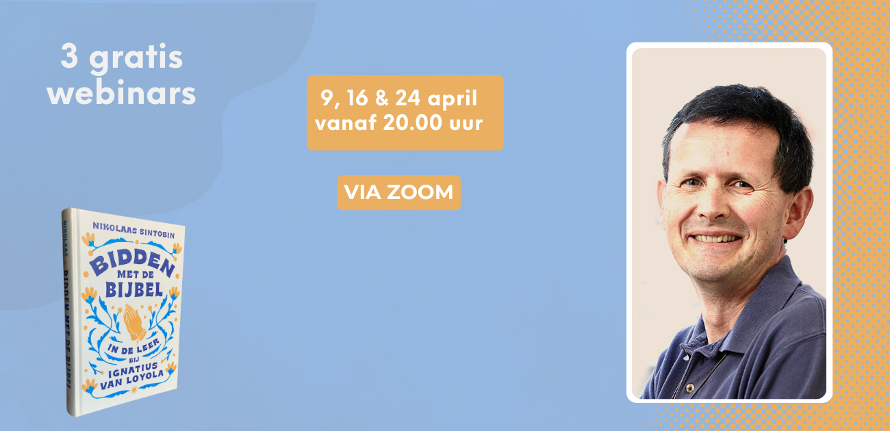 Drie webinars met Nikolaas Sintobin sj over Bidden met de Bijbel 3