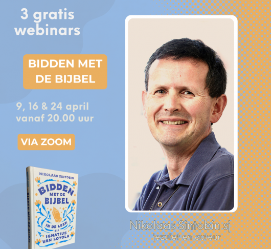 Drie webinars met Nikolaas Sintobin sj over Bidden met de Bijbel 3